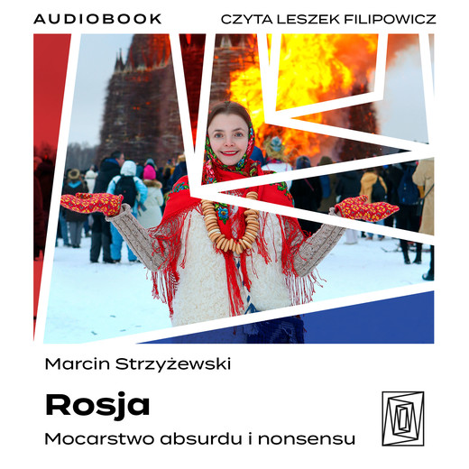 okładka Rosja. Mocarstwo absurdu i nonsensu audiobook | MP3 | Marcin Strzyżewski