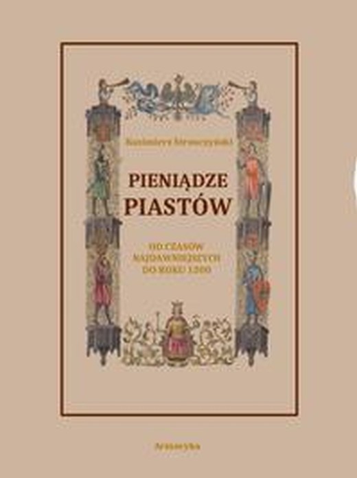 okładka Pieniądze Piastów od czasów najdawniejszych do roku 1300 ebook | pdf | Kazimierz Stronczyński