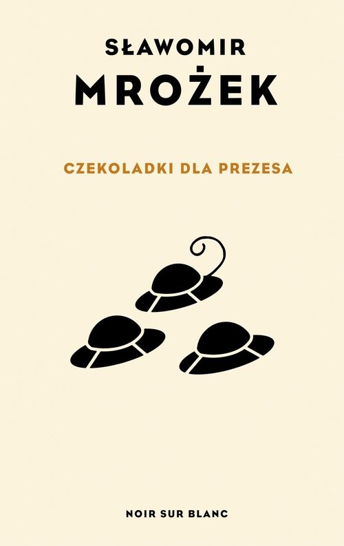 okładka Czekoladki dla Prezesa książka | Sławomir Mrożek
