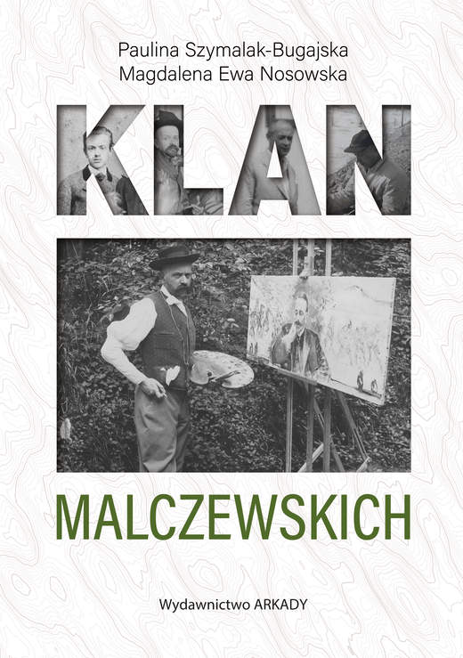 okładka Klan Malczewskich ebook | epub, mobi | Magdalena Ewa Nosowska, Szymalak-Bugajska Paulina