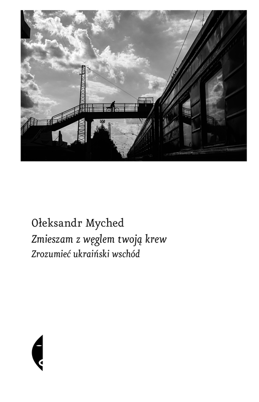 okładka Zmieszam z węglem twoją krew ebook | epub, mobi | Ołeksandr Myched