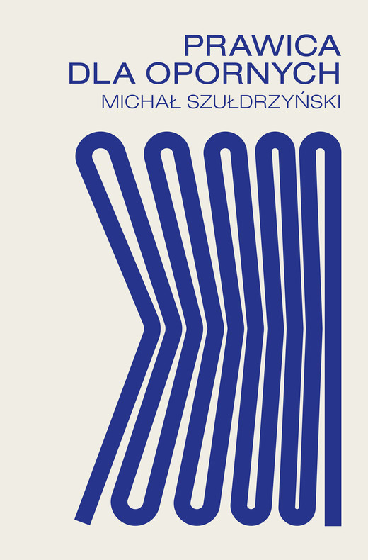 okładka Prawica dla opornych ebook | epub, mobi | Michał Szułdrzyński