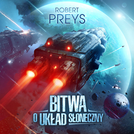 okładka Bitwa o Układ Słoneczny audiobook | MP3 | Preys Robert