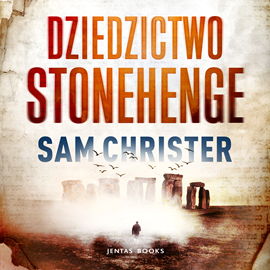 okładka Dziedzictwo Stonehenge audiobook | MP3 | Sam Christer