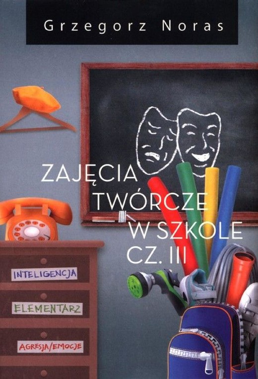 okładka Zajęcia twórcze w szkole Część 3 ebook | epub, mobi | Grzegorz Noras