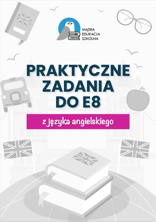 okładka Egzamin ósmoklasisty. Praktyczne zadania z kluczem do E8 z języka angielskiego ebook | epub, pdf | Anna Mądry