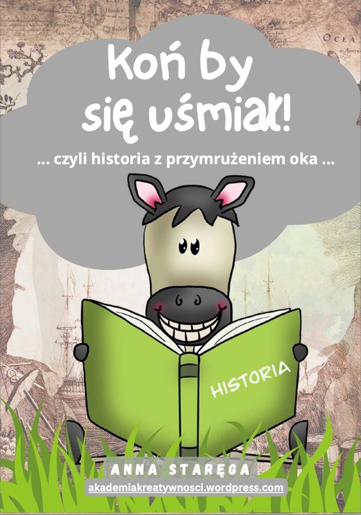 okładka Koń by się uśmiał - HISTORIA dla szkoły podstawowej ebook | epub, pdf | Anna Staręga