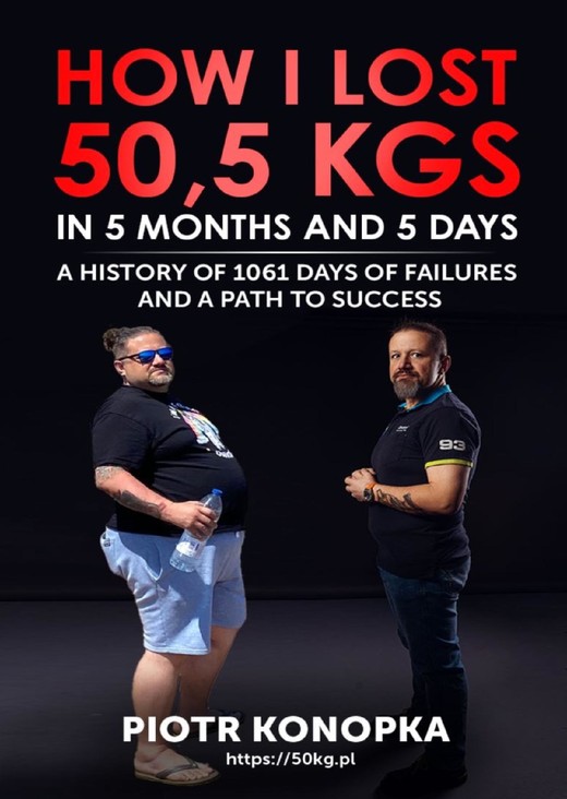 okładka How I lost 50,5 kgs in 5 month and 5 days. A history of 1061 days of failures and a path to success. ebook | epub, pdf | Piotr Konopka