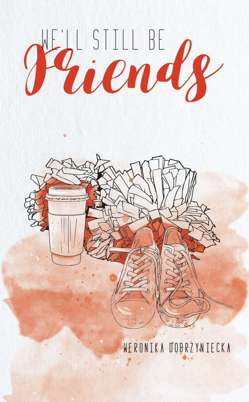 okładka We’ll still be friends ebook | epub, mobi | Weronika Dobrzyniecka