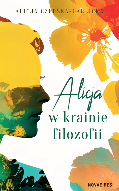 okładka Alicja w krainie filozofii ebook | epub, mobi | Alicja Czerska-Garlicka