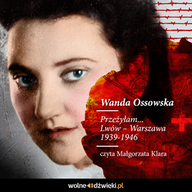 okładka Przeżyłam. Lwów – Warszawa 1939-1946 audiobook | MP3 | Ossowska Wanda