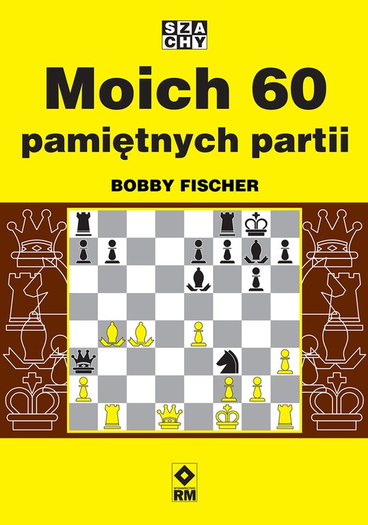 okładka Moich 60 pamiętnych partii ebook | epub, mobi | Bobby Fischer