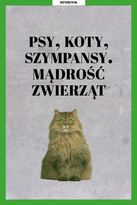 okładka Psy, koty, szympansy. Mądrość zwierząt ebook | epub, mobi | Opracowanie zbiorowe