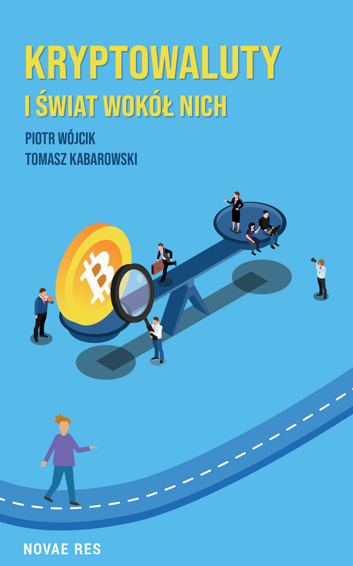 okładka Kryptowaluty i świat wokół nich ebook | epub, mobi | Piotr Wójcik, Tomasz Kabarowski