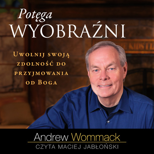 okładka Potęga wyobraźni audiobook | MP3 | Andrew Wommack
