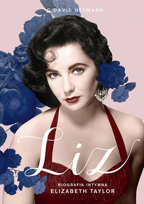 okładka Liz. Biografia intymna Elizabeth Taylor książka | Heymann C.David