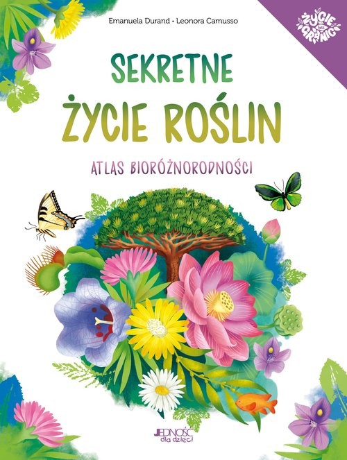 okładka Sekretne życie roślin Atlas bioróżnorodności książka | Emanuela Durand