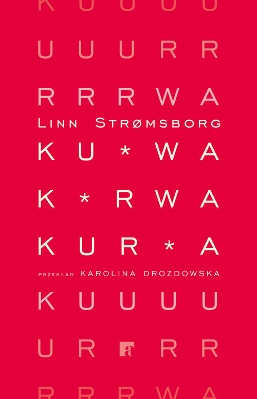 okładka Ku*wa, k*rwa, kur*a książka | Linn Stromsborg