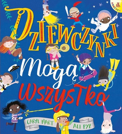 okładka Dziewczynki mogą wszystko
 książka | Caryl Hart, Ali Pye