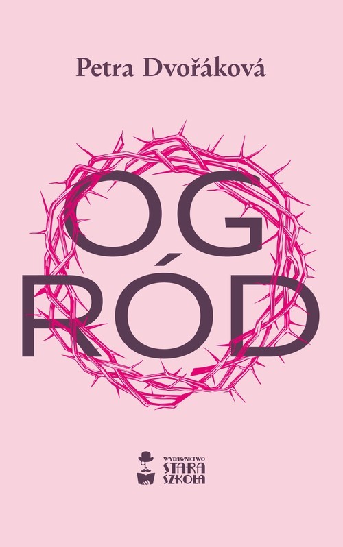 okładka Ogród książka | Petra Dvorakova