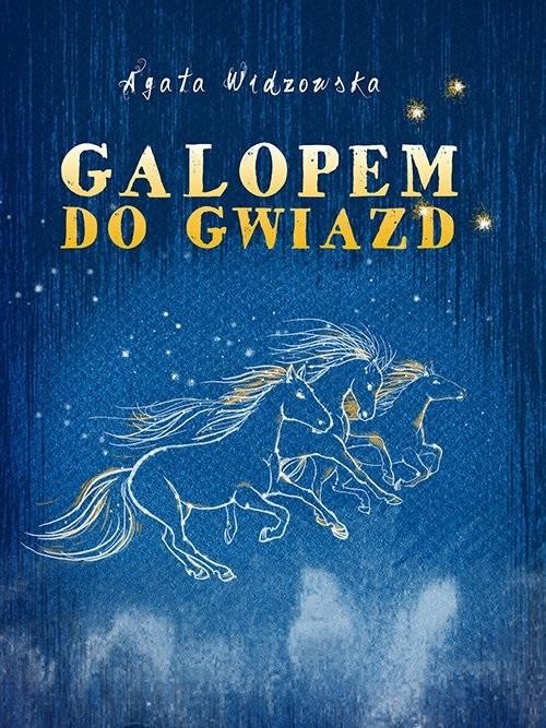 okładka Galopem do gwiazd książka | Agata Widzowska
