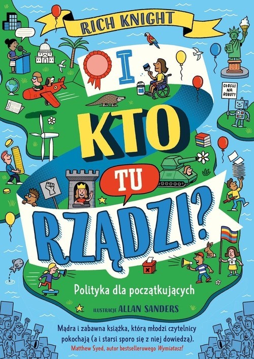 okładka I kto tu rządzi? Polityka dla początkujących
 książka | Rich Knight