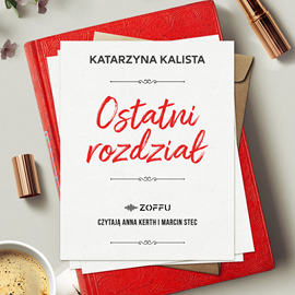 okładka Ostatni rozdział audiobook | MP3 | Katarzyna Kalista