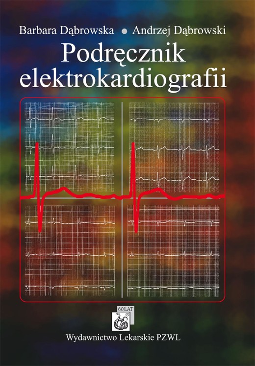 okładka Podręcznik elektrokardiografii ebook | pdf | Andrzej Dąbrowski, Barbara Dąbrowska