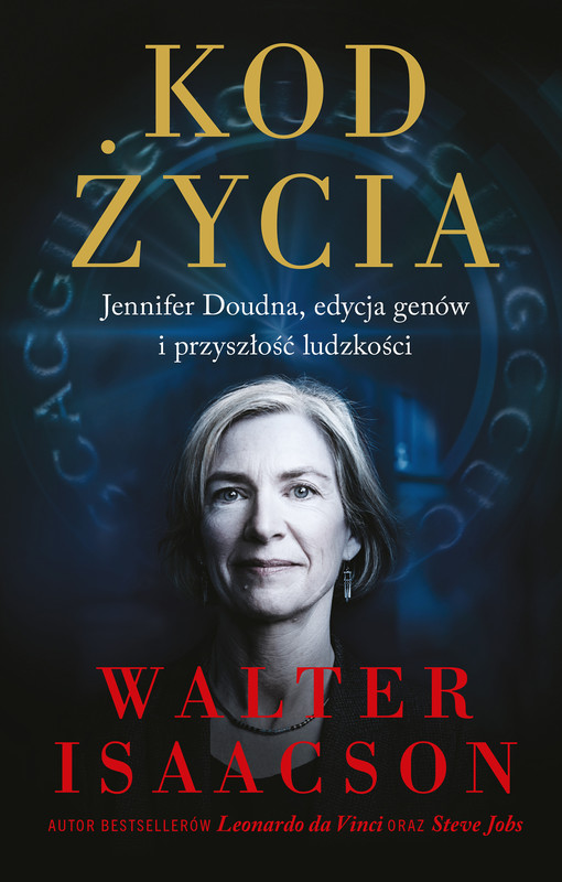 okładka Kod życia. Jennifer Doudna, edycja genów i przyszłość ludzkości ebook | epub, mobi | Walter Isaacson