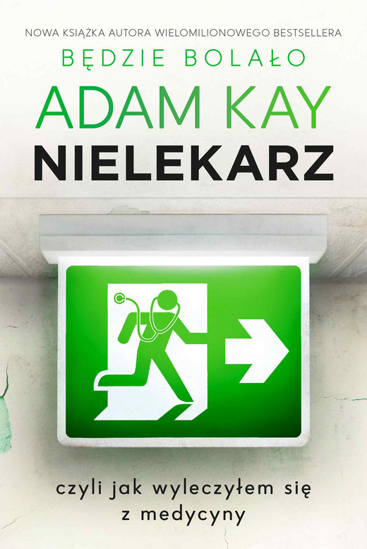 okładka Nielekarz, czyli jak wyleczyłem się z medycyny ebook | epub, mobi | Adam Kay