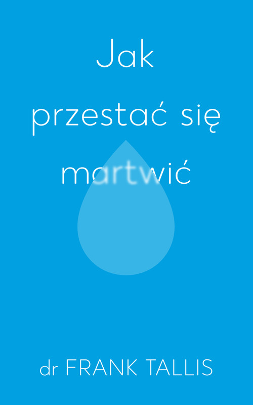 okładka Jak przestać się martwić ebook | epub, mobi | Frank Tallis