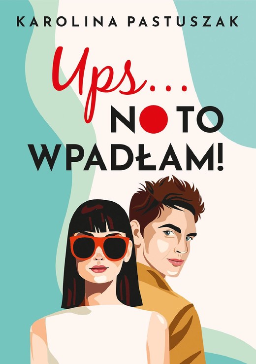 okładka Ups… No to wpadłam! ebook | epub, mobi | Karolina Pastuszak