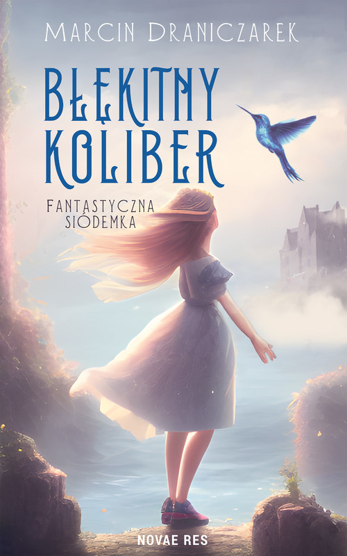 okładka Błękitny koliber. Fantastyczna siódemka. ebook | epub, mobi | Marcin Draniczarek