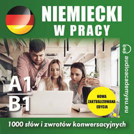 okładka Niemiecki w pracy A1-B1 audiobook | MP3 | Dvoracek Tomas