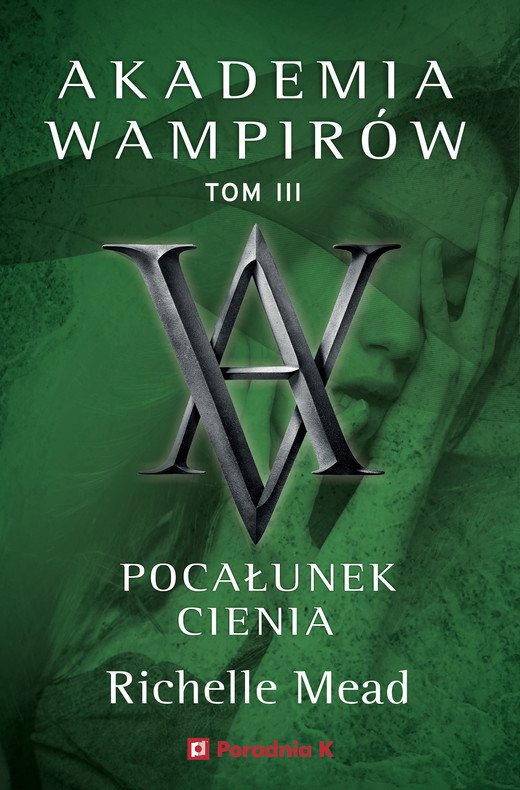 okładka Akademia wampirów. Tom 3. Pocałunek cienia ebook | epub, mobi | Richelle Mead