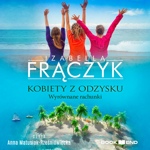 okładka Kobiety z odzysku. Wyrównane rachunki audiobook | MP3 | Izabella Frączyk