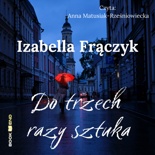 okładka Do trzech razy sztuka audiobook | MP3 | Izabella Frączyk