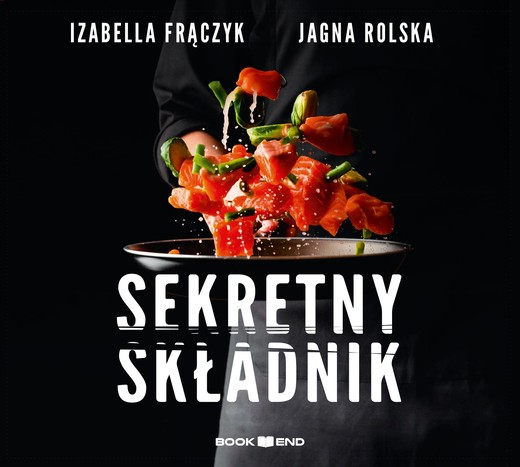 okładka Sekretny składnik audiobook | MP3 | Izabella Frączyk, Jagna Rolska