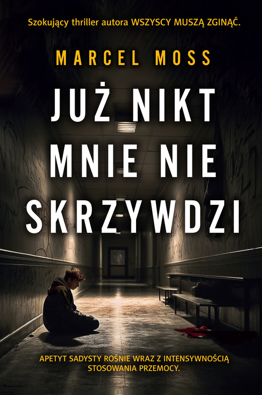 okładka Już nikt mnie nie skrzywdzi ebook | epub, mobi | Marcel Moss