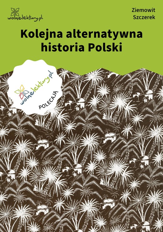 okładka Kolejna alternatywna historia Polski ebook | epub, mobi | Ziemowit Szczerek