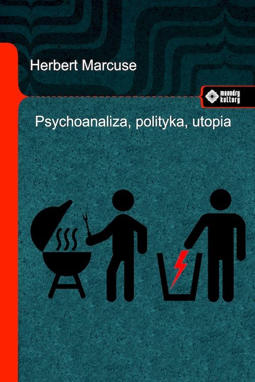 okładka Psychoanaliza, polityka, utopia
 książka | Herbert Marcuse