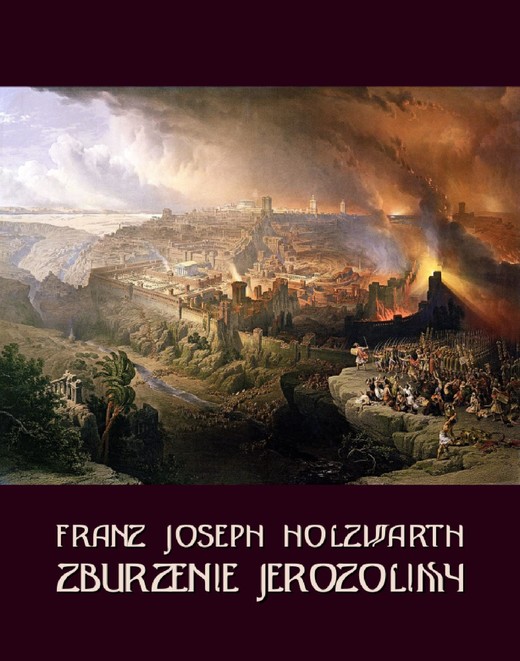 okładka Zburzenie Jerozolimy ebook | epub, mobi | Franz Joseph Holzwarth