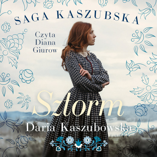 okładka Saga kaszubska. Tom 1. Sztorm audiobook | MP3 | Daria Kaszubowska