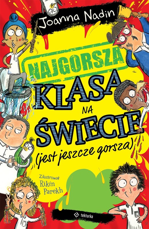 okładka Najgorsza klasa na świecie (jest jeszcze gorsza) książka | Joanna Nadin