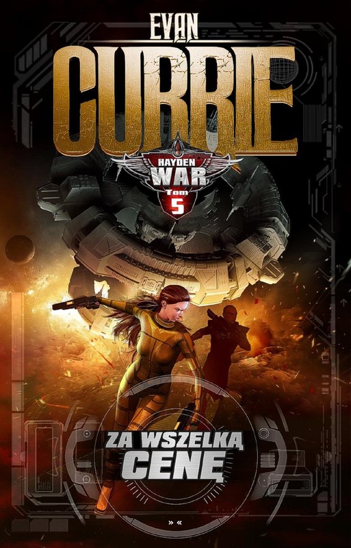 okładka Hayden War. Tom 5. Za wszelką cenę ebook | epub, mobi | Evan Currie