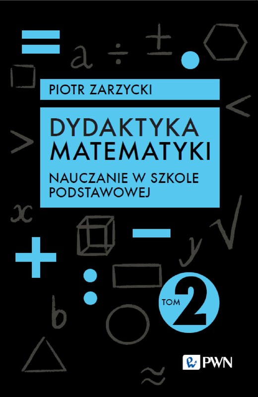 okładka Dydaktyka matematyki. Tom 2. Nauczanie w szkole podstawowej ebook | epub, mobi | Piotr Zarzycki
