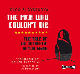 okładka The Man Who Couldn't Die: The Tale of an Authentic Human Being audiobook | MP3 | Slavnikova Olga