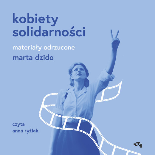 okładka Kobiety Solidarności audiobook | MP3 | Marta Dzido, Magdalena Jakubowska