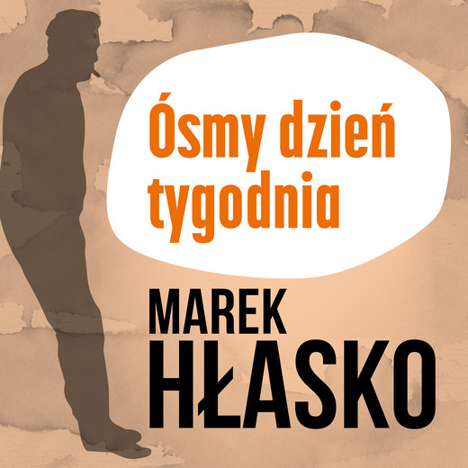 okładka Ósmy dzień tygodnia audiobook | MP3 | Marek Hłasko