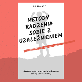 okładka Metody radzenia sobie z uzależnieniem audiobook | MP3 | J.L Jonas